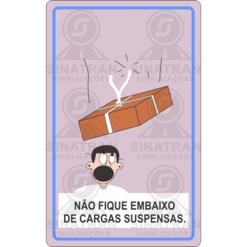 Não fique em baixo de cargas suspensas 